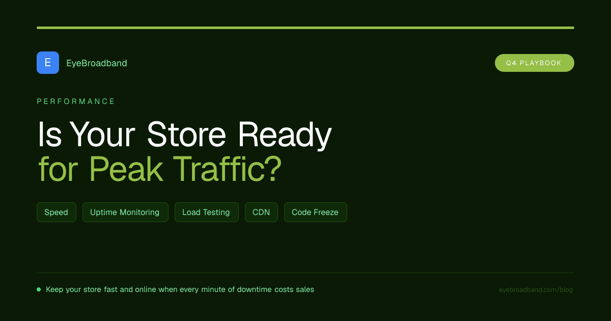 Is Your Store Ready for Peak Traffic? Speed, Uptime and Load Testing for Q4